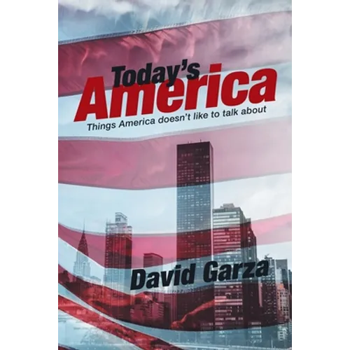 Today's America: Things America Doesn't Like to Talk About