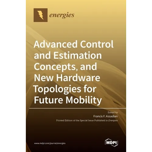 Advanced Control and Estimation Concepts, and New Hardware Topologies for Future Mobility