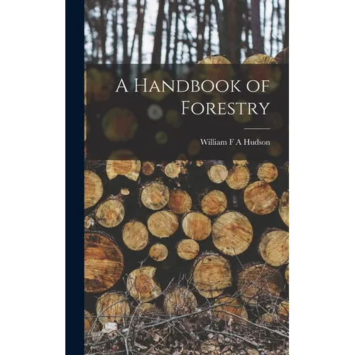 A Handbook of Forestry