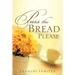 Pass the Bread Please