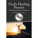 God's Healing Process: An Everyday State of Grace Existence