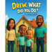 Drew, What Did You Do?