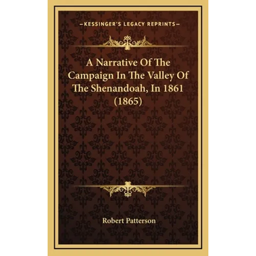 A Narrative Of The Campaign In The Valley Of The Shenandoah, In 1861 (1865)