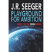 Playground for Ambition: Book 7 in the MIKE4 Series