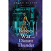 Echoes of War and Distant Thunder: Gathering Clouds on the Horizon