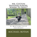 Mr. Cotton Wanders Europe. Where To Next?: A Couple's Wandering Motorcycle Journey Through Europe