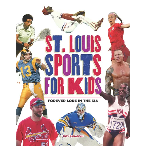St. Louis Sports for Kids: Forever Lore in the 314