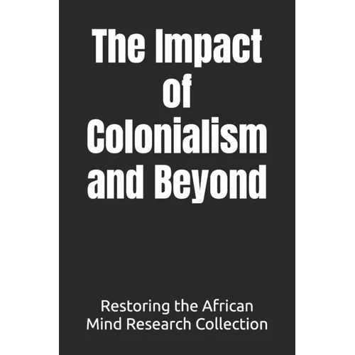 The Impact of Colonialism and Beyond