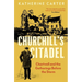 Churchill's Citadel: Chartwell and the Gatherings Before the Storm