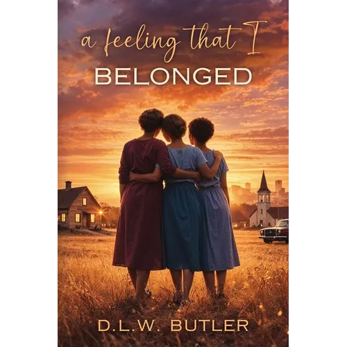 A Feeling That I Belonged
