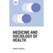 Medicine and Sociology of Health