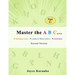 Master the A B C... Second Version: 260 Rows of Practice to Help Your Kid Master the Art of Writing Letters: handwriting practice paper, dot markers f