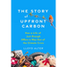 The Story of Upfront Carbon: How a Life of Just Enough Offers a Way Out of the Climate Crisis
