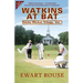 Watkins at Bat: Sticky Wicket Trilogy, Vol. I, a Cricket Novel, new edition