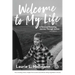 Welcome to My Life: A Personal Parenting Journey Through Autism