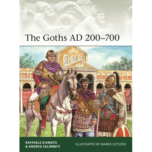 The Goths AD 200-700
