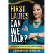 First Ladies, Can We Talk?: Walking in Your Calling and Purpose
