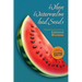 When Watermelon had Seeds