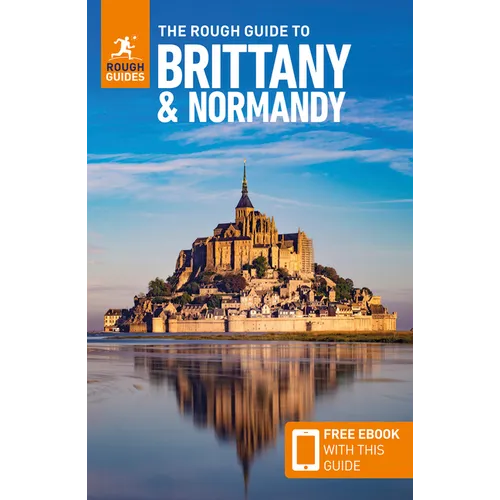 The Rough Guide to Brittany and Normandy: Travel Guide with eBook