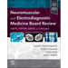 Neuromuscular and Electrodiagnostic Medicine Board Review