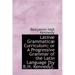 Latinae Grammaticae Curriculum; Or a Progressive Grammar of the Latin Language