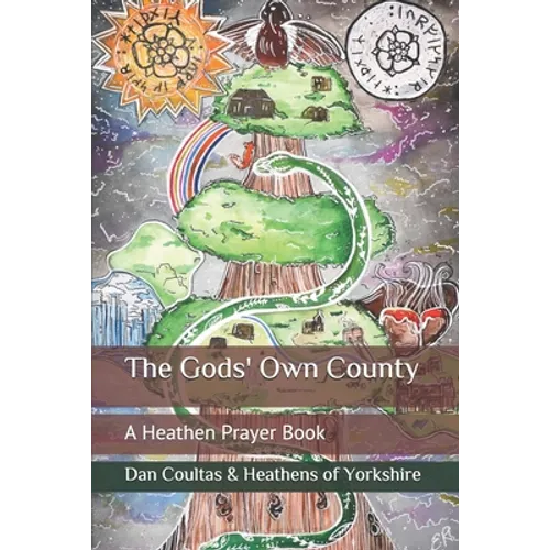 The Gods' Own County: A Heathen Prayer Book