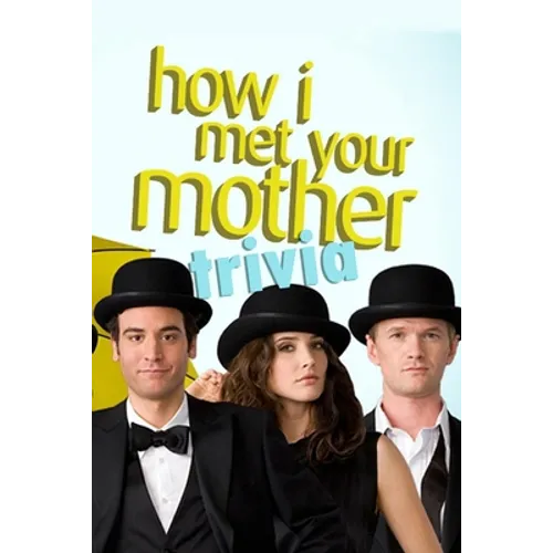 How I Met Your Mother Trivia: Trivia Quiz Game Book