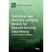 Statistical and Machine Learning Models for Remote Sensing Data Mining: Recent Advancements