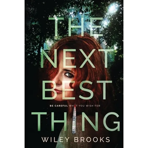The Next Best Thing: Be Careful What You Wish For