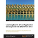 Developing Search-Driven Applications with Sharepoint 2013