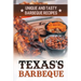 Texas's Barbeque: Unique And Tasty Barbeque Recipes: Making Texas Food