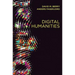 Digital Humanities: Knowledge and Critique in a Digital Age
