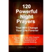 120 Powerful Night Prayers that Will Change Your Life Forever: A 7 Days Fasting Plan With Powerful Prayers & Declarations for Deliverance, Breakthroug