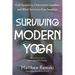Surviving Modern Yoga: Cult Dynamics, Charismatic Leaders, and What Survivors Can Teach Us