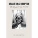Gracie Hall-Hampton: The Arkansas Years, 1917-1953