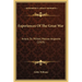 Experiences Of The Great War: Artois, St. Mihiel, Meuse-Argonne (1919)