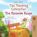The Traveling Caterpillar (English German Bilingual Children's Book)