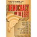Democracy and the Left: Social Policy and Inequality in Latin America