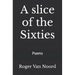 A slice of the Sixties: Poems
