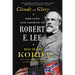 Clouds of Glory: The Life and Legend of Robert E. Lee