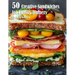 50 Creative Sandwiches for Family Dinners