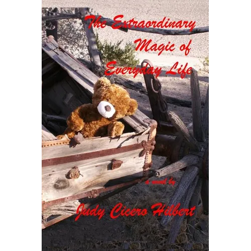 The Extraordinary Magic of Everyday Life
