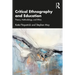 Critical Ethnography and Education: Theory, Methodology, and Ethics