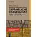 Gefährliche Forschung?