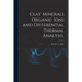 Clay Minerals Organic Ions and Differential Thermal Analysis.