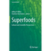 Superfoods: Cultural and Scientific Perspectives