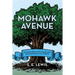 Mohawk Avenue: An Extraordinary Story Based Upon the Bond Between Two Children