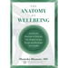 The Anatomy of Wellbeing: Intentional Practices to Embrace Your Body's Unique Design and Revitalize Your Health