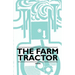 The Farm Tractor
