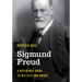 Sigmund Freud: A Reference Guide to His Life and Works